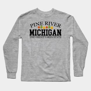 Pine River Michigan Long Sleeve T-Shirt